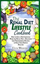 The Renal Diet Lifestyle Cookbook