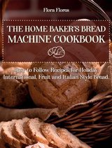 The Home Baker's Bread Machine Cookbook