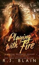 Magical Romantic Comedy (with a Body Count)- Playing with Fire