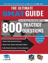 The Ultimate BMAT Guide 800 Practice Questions Fully Worked Solutions, Time Saving Techniques, Score Boosting Strategies, 12 Annotated Essays, 2018 Edition BioMedical Admissions Test UniAdmissions