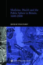 Medicine, Health and the Public Sphere in Britain, 1600-2000
