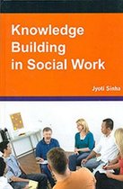 Knowledge Building in Social Work