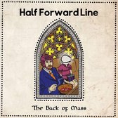Half Forward Line - The Back Of Mass (CD)
