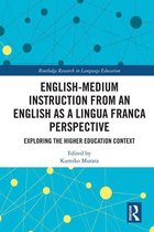 Routledge Research in Language Education - English-Medium Instruction from an English as a Lingua Franca Perspective