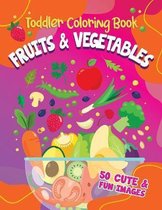 Toddler Coloring Book Fruits and Vegetables