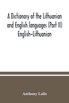 A dictionary of the Lithuanian and English languages (Part II) English-Lithuanian