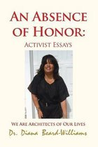 An Absence of Honor: Activist Essays