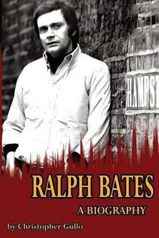 Ralph Bates A Biography Christopher Gullo 9781936168774 Boeken 3614