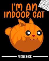 I'm an Indoor Cat Meow Sudoku Brain Challenge Puzzle Book