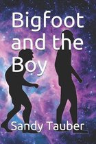 Bigfoot and the Boy