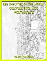 See the Cities of the World Coloring Book #50 Montmartre