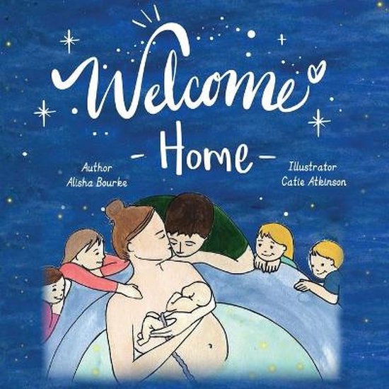 Boekomslag 'Welcome Home' met illustratie van een moeder met pasgeborene, omringd door familie, onder een sterrenhemel.