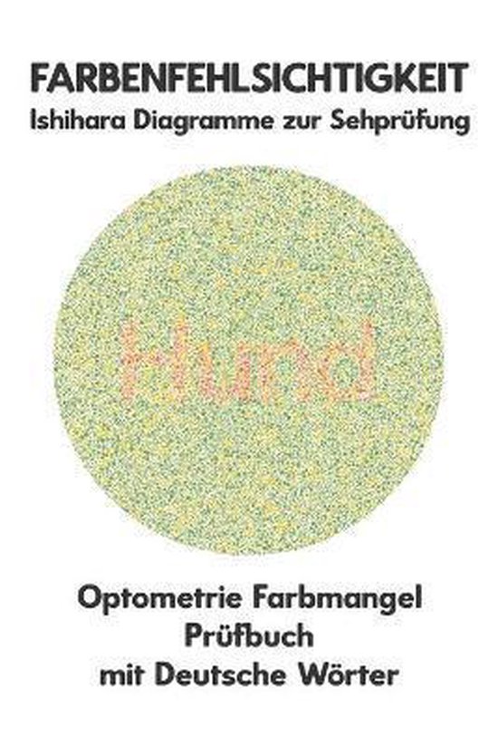 Farbenfehlsichtigkeit Ishihara Diagramme zur Sehprüfung Optometrie Farbmangel Prüfbuch mit Deutsche Wörter