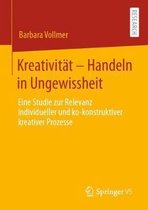Kreativitat - Handeln in Ungewissheit