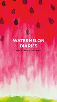 The Watermelon Diaries