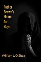 Father Brown's Home for Boys