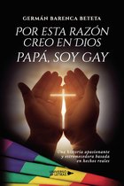 UNIVERSO DE LETRAS - Por esta razón creo en Dios papá, soy gay
