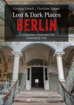 Lost & Dark Places - Lost & Dark Places Berlin