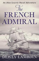 The Alan Lewrie Naval Adventures 2 - The French Admiral
