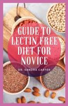 Guide to Lectin Free Diet for Novice