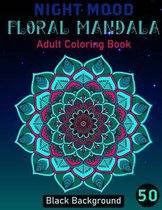 Night Mood Floral Mandala Coloring Book