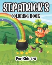 St.Patrick's Coloring Book for Kids 4-8