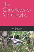 The Chronicles of Mr. Charlie