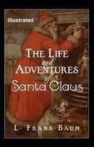 The Life and Adventures of Santa Claus Illustrated