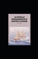 Le novelle marinaresche di mastro Catrame illustrata