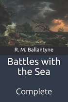 Battles with the Sea