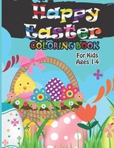 Happy Easter Coloring Book For Kids Ages 1-4: 68 Big, Simple & Cute Designs