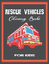 Rescue Vehicles Coloring Books for Kids