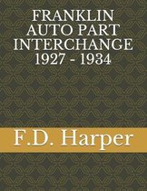 Franklin Auto Part Interchange 1927 - 1934