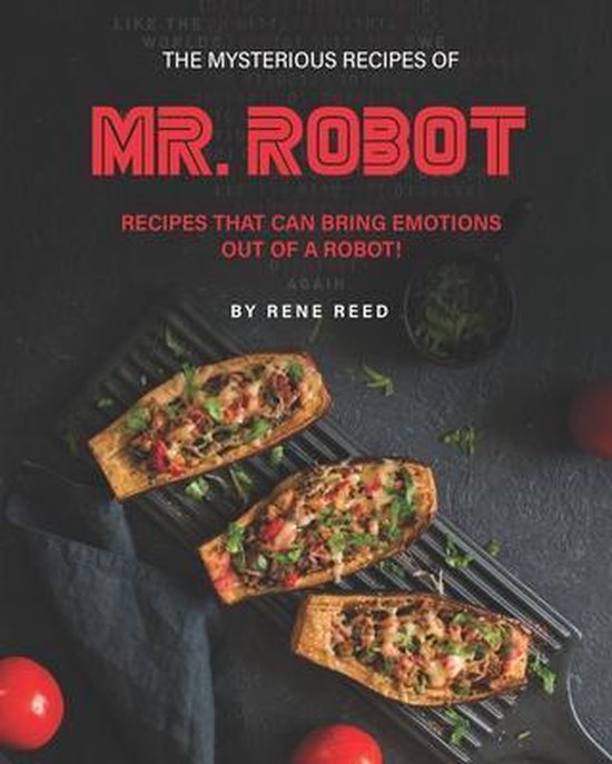 The Mysterious Recipes of Mr. Robot - cover