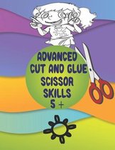 Advanced Cut and Glue Scissor Skills 5 +