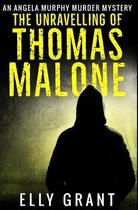 The Unravelling Of Thomas Malone