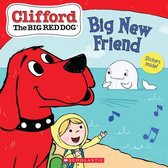 The Big New Friend Clifford the Big Red Dog Storybook