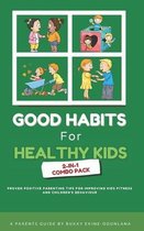 Raising Well-Behaved Toddlers and Teenagers- Good Habits for Healthy Kids 2-in-1 Combo Pack