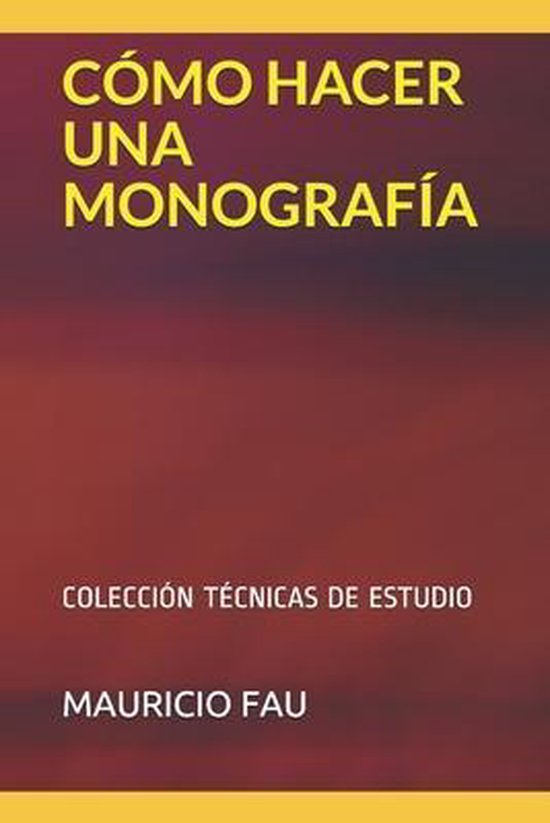 Técnicas de Estudio- Cómo Hacer Una Monografía - cover