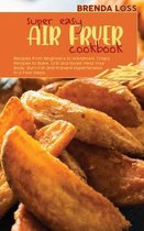 Super Easy Air Fryer cookbook