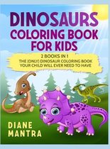 Dinosaurs Coloring Book for kids: 2 books in 1