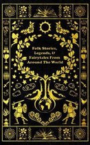 Folk Stories, Legends, & Fairytales From Around The World