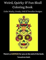 Weird, Quirky & Fun Skull Coloring Book