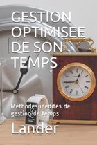 Gestion Optimisee de Son Temps Et de Ses Priorites