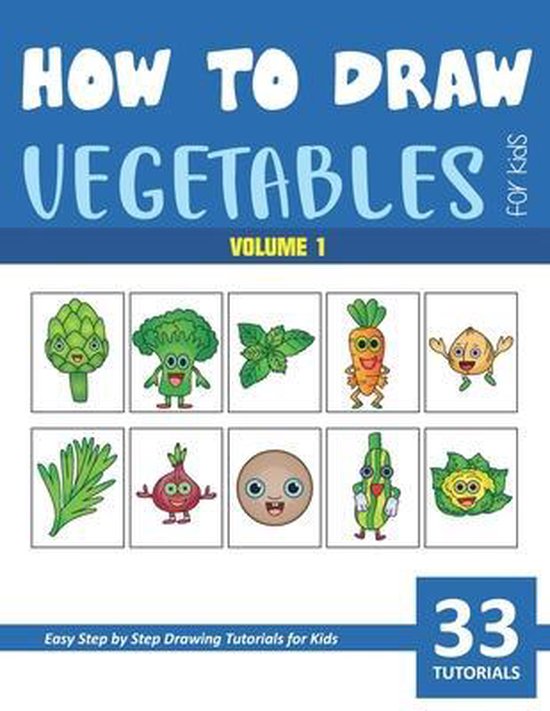 How to Draw Vegetables for Kids - Vol 1, Sonia Rai | 9798707842771 ...