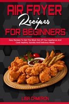 Air Fryer Recipes For Beginners