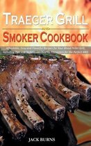 Traeger Grill and Smoker Cookbook