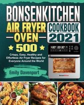 Bonsenkitchen Air Fryer Oven Cookbook 2021