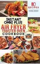 Instant Omni Plus Air Fryer Toaster Oven Cookbook