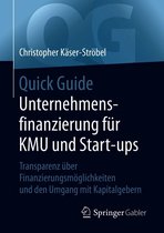 Quick Guide - Quick Guide Unternehmensfinanzierung für KMU und Start-ups